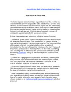 Journal for the Study of Religion, Nature and Culture  Special Issue Proposals Thematic “special issues” will be a regular feature of the Journal and are intended to provide a space for extra attention to a specific 