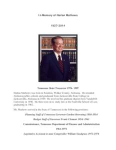In Memory of Harlan Mathews[removed]Tennessee State Treasurer[removed]Harlan Mathews was born in Sumiton, Walker County, Alabama. He attended