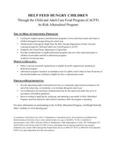 HELP FEED HUNGRY CHILDREN Through the Child and Adult Care Food Program (CACFP) At-Risk Afterschool Program THE AT-RISK AFTERSCHOOL PROGRAM: • •