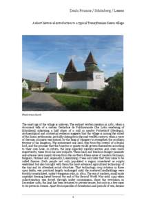 Dealu Frumos / Schönberg / Lesses  A short historical introduction to a typical Transylvanian Saxon village The fortress church