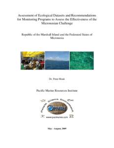 Assessment of Ecological Datasets and Recommendations for Monitoring Programs to Assess the Effectiveness of the Micronesian Challenge Republic of the Marshall Island and the Federated States of Micronesia