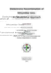 Dielectronic Recombination of lithiumlike Ions: A Calculational Approach Dragan Nikolić AKADEMISK AVHANDLING Som med tillstånd av Stockholms Universitetet