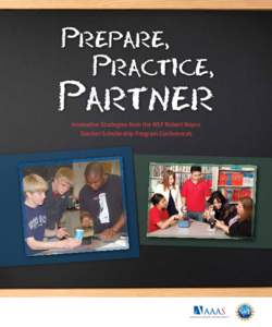 Prepare, Practice, Partner Innovative Strategies from the NSF Robert Noyce Teacher Scholarship Program Conferences