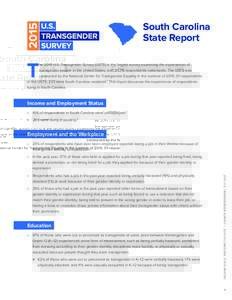 South Carolina State Report T  he 2015 U.S. Transgender Survey (USTS) is the largest survey examining the experiences of