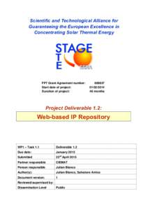 Scientific and Technological Alliance for Guaranteeing the European Excellence in Concentrating Solar Thermal Energy FP7 Grant Agreement number: Start date of project: