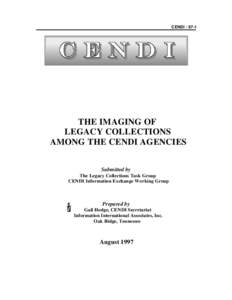 CENDI[removed]THE IMAGING OF LEGACY COLLECTIONS AMONG THE CENDI AGENCIES Submitted by