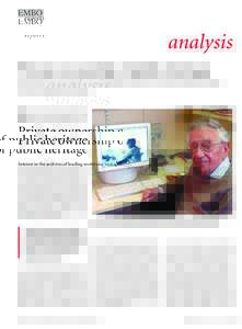 analysis analysis Private ownership of public heritage Interest in the archives of leading molecular biologists is on the rise, as are concerns about these valuable resources ending up in private hands