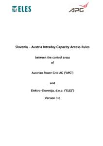 Slovenia – Austria Intraday Capacity Access Rules between the control areas of Austrian Power Grid AG (“APG”) and Elektro-Slovenija, d.o.o. (“ELES”)