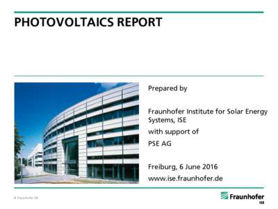 PHOTOVOLTAICS REPORT  Prepared by Fraunhofer Institute for Solar Energy Systems, ISE with support of