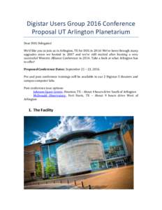Digistar Users Group 2016 Conference Proposal UT Arlington Planetarium Dear DUG Delegates! We’d like you to join us in Arlington, TX for DUG in 2016! We’ve been through many upgrades since we hosted in 2007 and we’