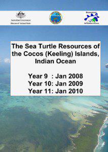 The Sea Turtle Resources of the Cocos (Keeling) Islands, Indian Ocean Year 9 – Jan 2008