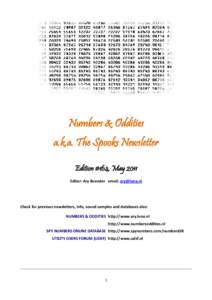 Numbers & Oddities a.k.a. The Spooks Newsletter Edition #164, May 2011 Editor: Ary Boender email:   Check for previous newsletters, info, sound samples and databases also: