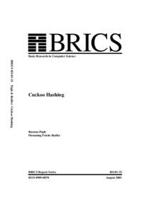 BRICS  Basic Research in Computer Science BRICS RSPagh & Rodler: Cuckoo Hashing  Cuckoo Hashing