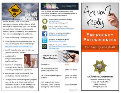 Stay up to date with news, announcements, and information by following the UCI Police Department on social media or visiting the links below! Natural disasters such as flood, fire, earthquake, tornado, and windstorm affe