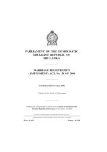 PARLIAMENT OF THE DEMOCRATIC SOCIALIST REPUBLIC OF SRI LANKA —————————  MARRIAGE REGISTRATION