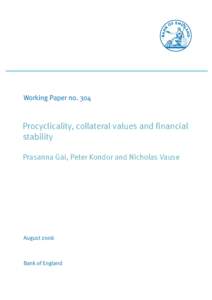 Working Paper noProcyclicality, collateral values and financial stability Prasanna Gai, Peter Kondor and Nicholas Vause