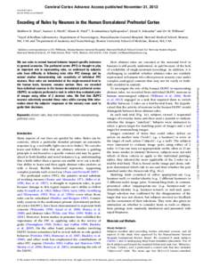 Cerebral Cortex Advance Access published November 21, 2012 Cerebral Cortex doi:[removed]cercor/bhs361 Encoding of Rules by Neurons in the Human Dorsolateral Prefrontal Cortex Matthew K. Mian1, Sameer A. Sheth1, Shaun R. P