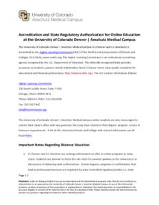       Accreditation  and  State  Regulatory  Authorization  for  Online  Education   at  the  University  of  Colorado  Denver  |  Anschutz  Medical  Campus    