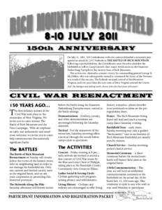 8-10 July 2011 150th ANNIVERSARY On July 11, 1861, 310 Confederates with one cannon defended a mountain pass against an attack by 1,917 Federals in THE BATTLE OF RICH MOUNTAIN. Following a spirited defense, the Confedera