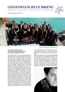 www.geigenbauschule.ch  Gruppenbild anlässlich der Lehrabschlussfeier 2015 Jahresbericht des Präsidenten der Stiftung Geigenbauschule Brienz
