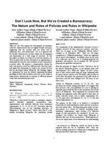 Don’t Look Now, But We’ve Created a Bureaucracy: The Nature and Roles of Policies and Rules in Wikipedia First Author Name (Blank if Blind Review)