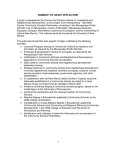 SUMMARY OF GRANT APPLICATION A grant is requested to the Community Schools Institute for Leadership and Neighborhood Development, a joint project of the Albuquerque – Bernalillo County Community Schools Partnership, co