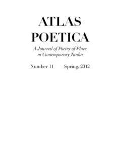 ATLAS POETICA A Journal of Poetry of Place in Contemporary Tanka Number 11