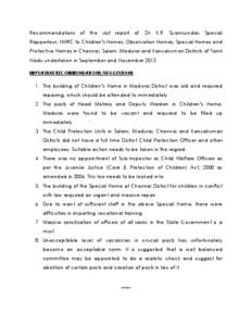 Recommendations of the visit report of  Dr. K.R. Syamsundar, Special Rapporteur, NHRC to Children’s Homes, Observation Homes, Special Homes and Protective Homes in Chennai, Salem, Madurai and Kanyakumari Districts of T