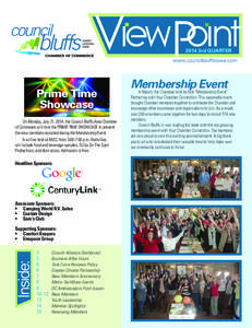 2014 3rd QUARTER  Prime Time Showcase On Monday, July 21, 2014, the Council Bluffs Area Chamber of Commerce will host the PRIME TIME SHOWCASE to present