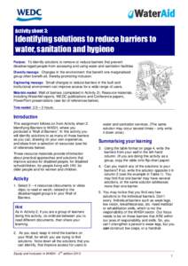 Activity sheet 3:  Identifying solutions to reduce barriers to water, sanitation and hygiene Purpose: To identify solutions to remove or reduce barriers that prevent disadvantaged people from accessing and using water an
