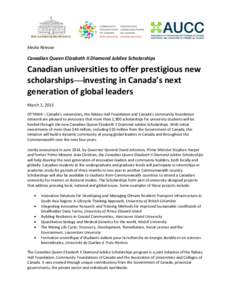 Media Release  Canadian Queen Elizabeth II Diamond Jubilee Scholarships Canadian universities to offer prestigious new scholarships—investing in Canada’s next