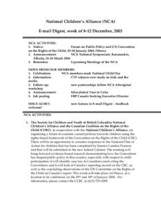 National Children’s Alliance (NCA) E-mail Digest, week of 8-12 December, 2003 NCA ACTIVITIES: 1. Notice: Forum on Public Policy and UN Convention on the Rights of the Child, 29-30 January 2004, Ottawa