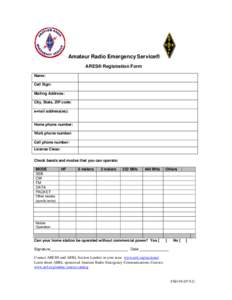 Amateur Radio Emergency Service® ARES® Registration Form Name: Call Sign: Mailing Address: City, State, ZIP code: