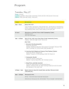 Program Tuesday, May 27 Theme: Arriving Location: Lind Hall, False Creek Community Centre and site visits around Vancouver Address: 1318 Cartwright Street, Vancouver