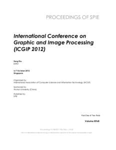 PROCEEDINGS OF SPIE  International Conference on Graphic and Image Processing (ICGIPZeng Zhu
