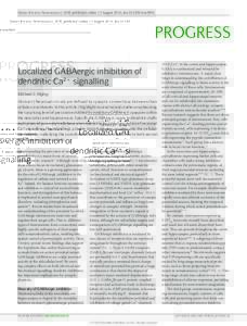 Nature Reviews Neuroscience | AOP, published online 13 August 2014; doi:nrn3803  PROGRESS Localized GABAergic inhibition of dendritic Ca2+ signalling Michael J. Higley