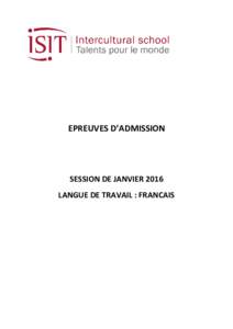 EPREUVES D’ADMISSION  SESSION DE JANVIER 2016 LANGUE DE TRAVAIL : FRANCAIS  Epreuve de la matinée : 9h – 13h