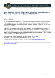 Joint Statement from the ODNI and the DOJ on the Declassification of Renewal of Collection Under Section 501 of the FISA January 12, 2015 On December 8, 2014, the Director of National Intelligence declassified and disclo