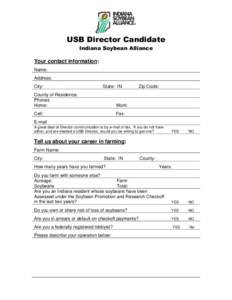 USB Director Candidate Indiana Soybean Alliance Your contact information: Name: Address: City: