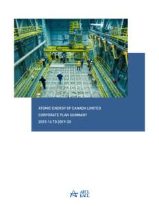 ATOMIC ENERGY OF CANADA LIMITED CORPORATE PLAN SUMMARYTO Table of Contents Mandate
