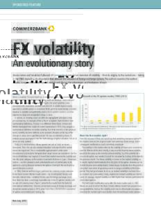 SPONSORED FEATURE  FX volatility An evolutionary story  Jessica James and Jonathan Fullwood of Commerzbank present an overview of volatility – from its origins, to the current era – taking