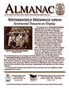 ALMANAC  THE WETHERSFIELD HISTORICAL SOCIETY NEWSLETTER ■ VOLUME 38 ■ NUMBER 4 ■ FALL 2012 ‘WETHERSFIELD WEDDINGS’ OPENS Sentimental Treasures on Display