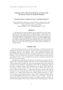 J. Earth Planet. Sci. Nagoya Univ., Vol. 44, 21 to 27, 1997  Chemical Th-U-total Pb isochron age of zircon from the Mereb Granite in northern Ethiopia  Tarekegn TADESSE *, Kazuhiro S UZUKI ** and Mitsuo H OSHINO *