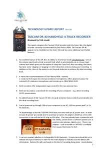 TECHNOLOGY UPDATE REPORT[removed]TASCAM DR-40 HANDHELD 4-TRACK RECORDER Reviewed by Trish Levido