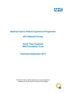 National Cancer Patient Experience Programme 2014 National Survey South Tees Hospitals NHS Foundation Trust