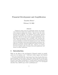 Financial Development and Ampli…cation Tomohiro Hirano February 19, 2009 Abstract Traditional wisdom about the relationship between the development of …nancial markets and volatility of the economy is that …nancial