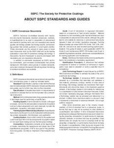 How to Use SSPC Standards and Guides November 1, 2007 SSPC: The Society for Protective Coatings  About sspc standards and guides