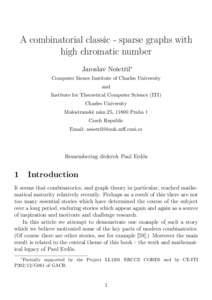 A combinatorial classic - sparse graphs with high chromatic number Jaroslav Neˇsetˇril∗ Computer Sience Institute of Charles University and Institute for Theoretical Computer Science (ITI)