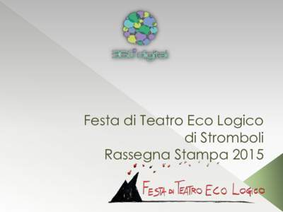 RASSEGNA STAMPA FESTA TEATRO ECOLOGICO STROMBOLI