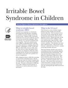 Irritable Bowel Syndrome in Children National Digestive Diseases Information Clearinghouse What is irritable bowel syndrome (IBS)?